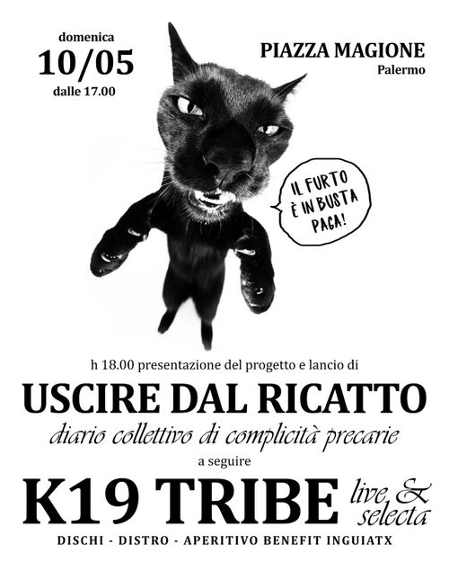 Uscire dal ricatto - Diario collettivo di complicità precarie + Live & Selecta K19 Tribe 
