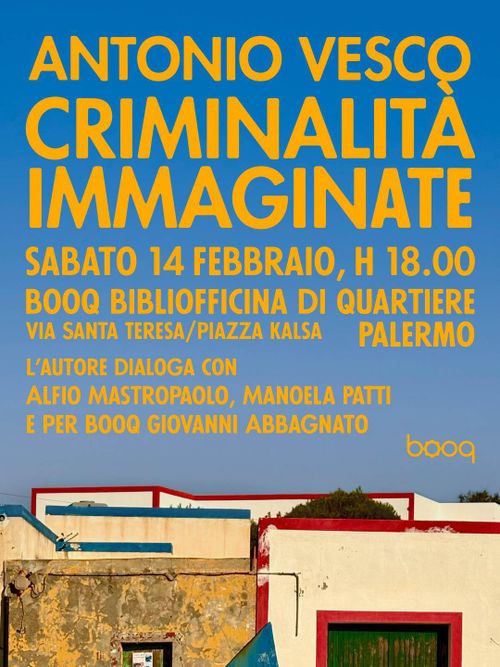 Criminalità Immaginate. Ripoliticizzare la questione mafiosa