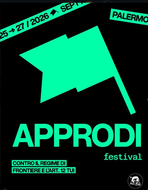  Festival APPRODI – Contro il regime di frontiere e l’art. 12 TUI